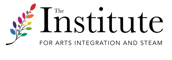 The Institute for Arts Integration and STEAM