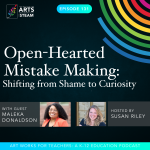 Ep 131: Open-Hearted Mistake Making