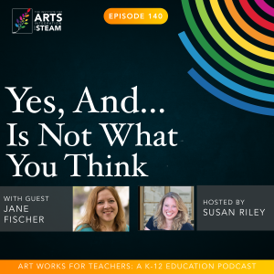 Ep 140: Yes, And... Is Not What You Think It Is
